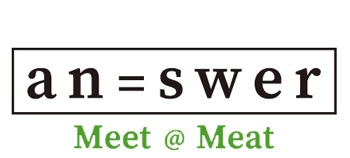 an=swer　Meet＠Meat